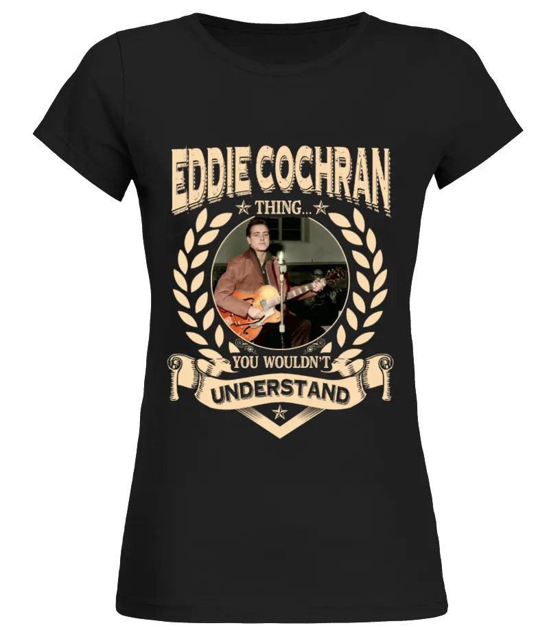 EDDIE COCHRAN THING YOU WOULDN'T UNDERSTAND Camiseta cuello redondo Mujer